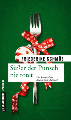 Süßer der Punsch nie tötet von Schmöe,  Friederike