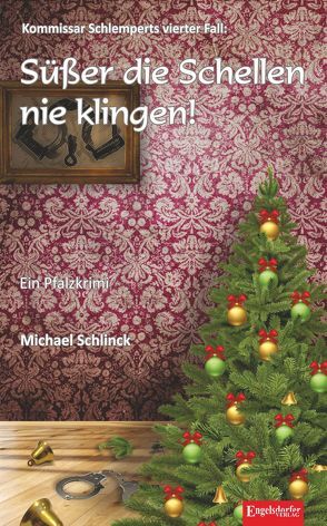 Süßer die Schellen nie klingen! von Schlinck,  Michael