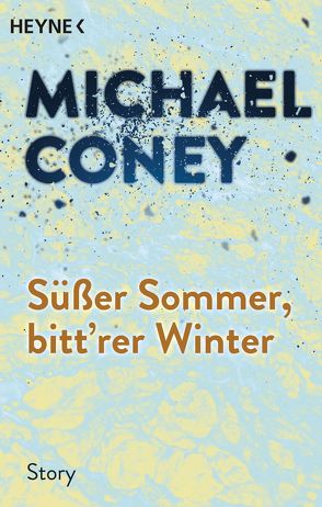 Süßer Sommer, bitt’rer Winter von Coney,  Michael, Reß-Bohusch,  Birgit