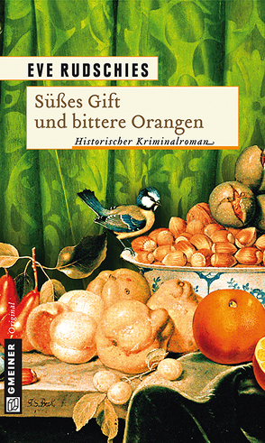 Süßes Gift und bittere Orangen von Rudschies,  Eve und Dr. Jochen