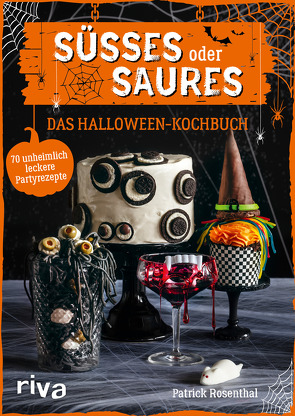 Süßes oder Saures – Das Halloween-Kochbuch von Rosenthal,  Patrick