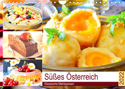 Süßes Österreich. Klassische Mehlspeisen (Wandkalender 2022 DIN A4 quer) von Hurley,  Rose