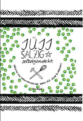 Süss,Salzig, Selbstgemacht von Regli,  Pia, ViCON,  Verlag