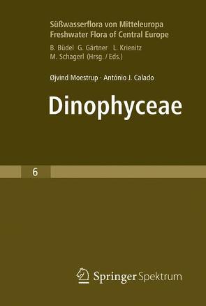 Süßwasserflora von Mitteleuropa, Bd. 6 – Freshwater Flora of Central Europe, Vol. 6: Dinophyceae von Calado,  António J., Moestrup,  Øjvind