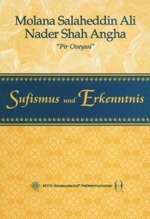 Sufismus und Erkenntnis von Angha,  Nader