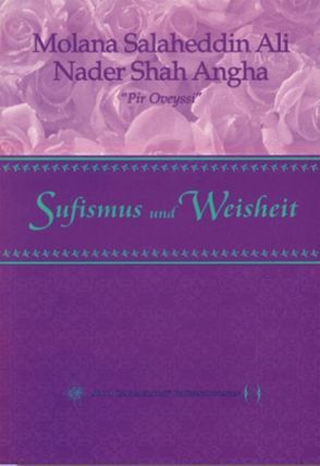 Sufismus und Weisheit von Angha,  Nader