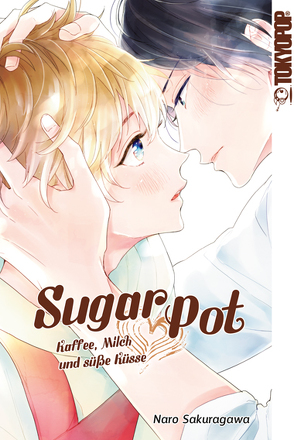 Sugar Pot – Kaffee, Milch und süße Küsse von Sakuragawa,  Naro