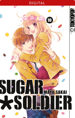 Sugar Soldier 10 von Sakai,  Mayu
