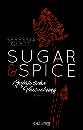 Sugar & Spice – Gefährliche Versuchung von Glass,  Seressia, Hölsken,  Nicole, Sipeer,  Christiane