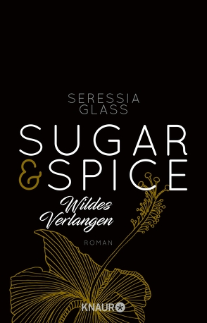 Sugar & Spice – Wildes Verlangen von Glass,  Seressia, Sipeer,  Christiane