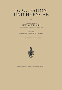 Suggestion und Hypnose von Kauffmann,  Max