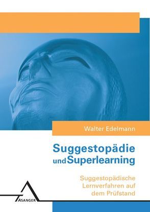 Suggestopädie /Superlearning von Edelmann,  Walter