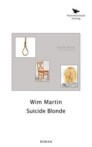 Suicide Blonde von Martin,  Wim