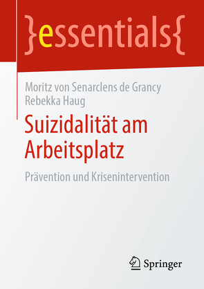 Suizidalität am Arbeitsplatz von Haug,  Rebekka, von Senarclens de Grancy,  Moritz