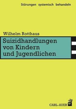 Suizidhandlungen von Kindern und Jugendlichen von Rotthaus,  Wilhelm