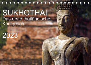 Sukhothai 2023 (Tischkalender 2023 DIN A5 quer) von J. Holzinger,  Geza