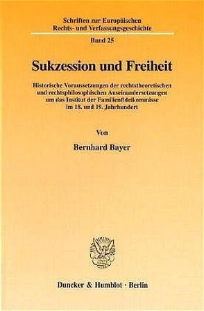 Sukzession und Freiheit. von Bayer,  Bernhard