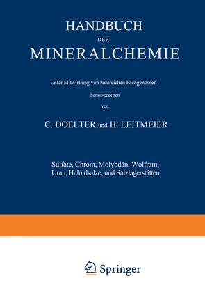 Sulfate, Chrom, Molybdän, Wolfram, Uran, Haloidsalze und Salzlagerstätten von Doelter,  C., Leitmeier,  H.