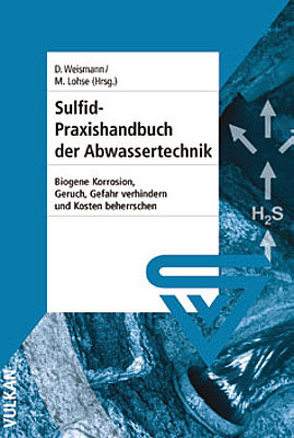 Sulfid-Praxishandbuch der Abwassertechnik von Lohse,  Manfred, Weismann,  Dieter