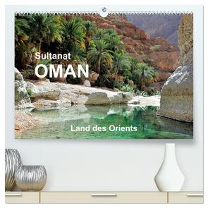 Sultanat Oman – Land des Orients (hochwertiger Premium Wandkalender 2024 DIN A2 quer), Kunstdruck in Hochglanz von Feuerer,  Jürgen