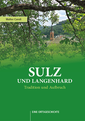 Sulz und Langenhard – Tradition und Aufbruch von Caroli,  Walter