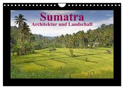 Sumatra – Architektur und Landschaft (Wandkalender 2024 DIN A4 quer), CALVENDO Monatskalender von Leonhardy,  Thomas