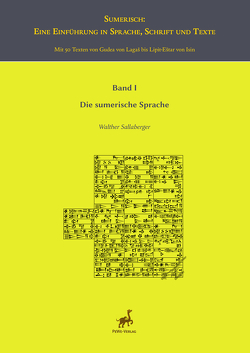 Sumerisch: Eine Einführung in Sprache, Schrift und Texte. von Colonna d'Istria,  Laurent, Sallaberger,  Walther