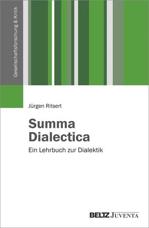 Summa Dialectica. Ein Lehrbuch zur Dialektik von Ritsert,  Jürgen