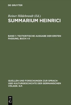 Summarium Heinrici / Textkritische Ausgabe der ersten Fassung, Buch I–X von Hildebrandt,  Reiner