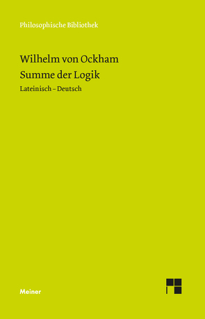 Summe der Logik/Summa logica von Kunze,  Peter, Wilhelm von Ockham