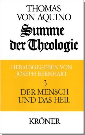 Summe der Theologie / Der Mensch und das Heil von Bernhart,  Joseph, Thomas von Aquin