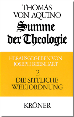 Summe der Theologie / Die sittliche Weltordnung von Bernhart,  Joseph, Thomas von Aquin