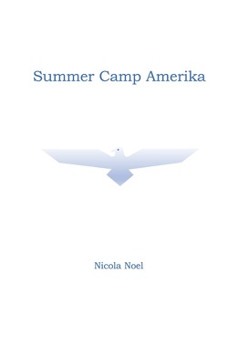Summer Camp Amerika von Noel,  Nicola