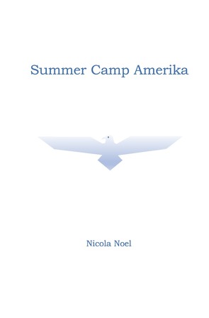 Summer Camp Amerika von Noel,  Nicola