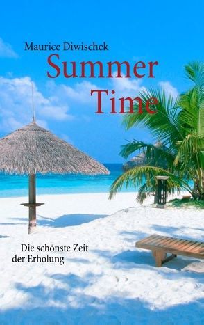 Summer Time von Diwischek,  Maurice