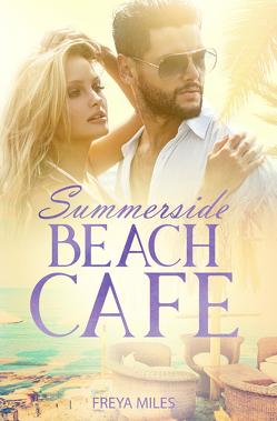 Summerside Beach Cafe von Miles,  Freya