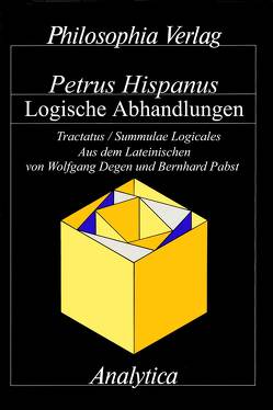 Summulae Logicales von Degen,  Wolfgang, Hispanus,  Petrus, Pabst,  Bernhard