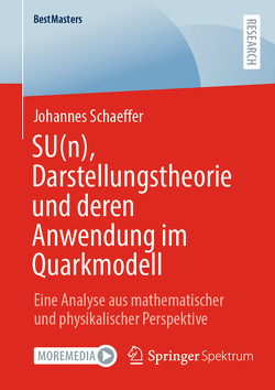 SU(n), Darstellungstheorie und deren Anwendung im Quarkmodell von Schäffer,  Johannes