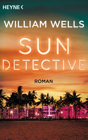 Sun Detective – von Mueller,  Wolfgang, Wells,  William