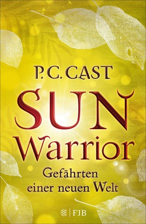 Sun Warrior von Blum,  Christine, Cast,  P.C.