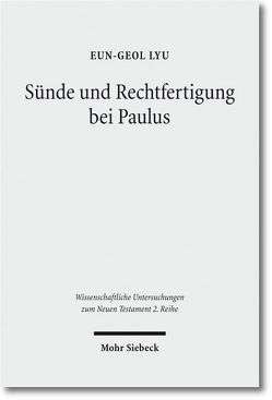 Sünde und Rechtfertigung bei Paulus von Lyu,  Eun-Geol