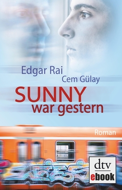 Sunny war gestern von Gülay,  Cem, Rai,  Edgar