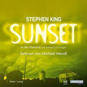 Sunset von Bergner,  Wulf, Ebnet,  Karl-Heinz, King,  Stephen, Lohmann,  Sabine, Mader,  Friedrich, Mendl,  Michael, Riffel,  Hannes