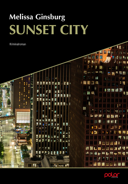 Sunset City von Bielfeldt,  Kathrin, Ginsburg,  Melissa, Hartl,  Sonja