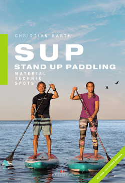 SUP – Stand Up Paddling von Barth,  Christian