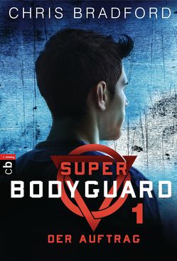 Super Bodyguard – Der Auftrag von Bradford,  Chris, Dürr,  Karlheinz