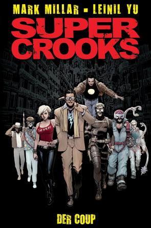 Super Crooks: Der Coup von Kronsbein,  Bernd, Millar,  Mark, Yu,  Leinil Francis