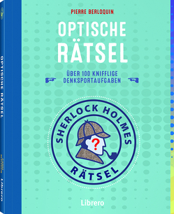 Sherlock Holmes Rätsel Optische Rätsel von Berloquin,  Pierre