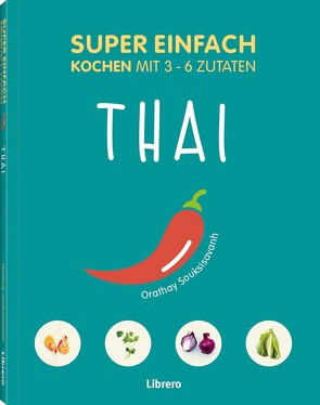 Super Einfach Thai von Souksisavanh,  Orathay