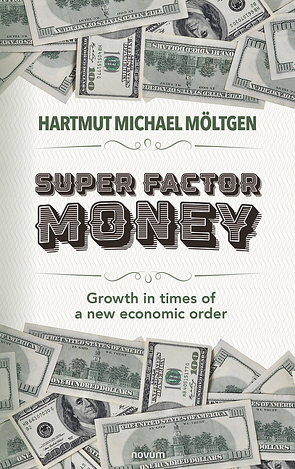 Super factor money von Moeltgen,  Hartmut Michael